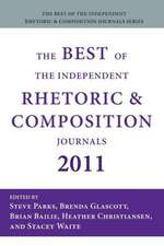 The Best of the Independent Rhetoric and Composition Journals 2011