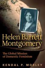 Helen Barrett Montgomery: The Global Mission of Domestic Feminism