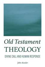 Old Testament Theology: Divine Call and Human Response