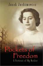 Pockets of Freedom - A Portrait of My Mother