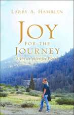 JOY FOR THE JOURNEY-A Prescription for Worry