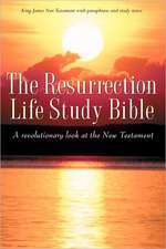 The Resurrection Life Study Bible