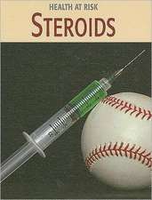 Steroids