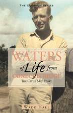 Waters of Life from Conecuh Ridge: The Clyde May Story