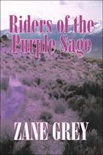 Riders of the Purple Sage by Zane Grey, Fiction, Westerns