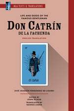 Life and Deeds of the Famous Gentleman Don Catrín de la Fachenda