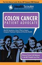 Healthscouter Colon Cancer: Treatments for Colon Cancer (Healthscouter Colon Cancer)