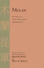 Mulan: Five Versions of a Classic Chinese Legend, with Related Texts