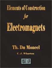 Elements of Construction for Electromagnets