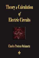 Theory and Calculation of Electric Circuits