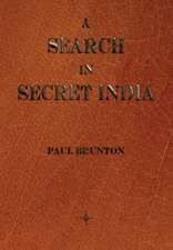 A Search in Secret India: A Study of the Hermetic Philosophy of Ancient Egypt and Greece