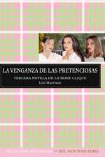 La venganza de las pretenciosas (Serie Clique #3)