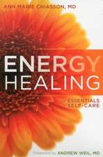 Energy Healing: The Essentials of Self-Care