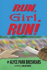 Run, Girl, Run!