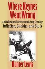 Where Keynes Went Wrong