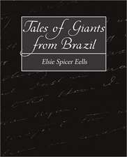 Tales of Giants from Brazil