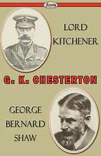 Lord Kitchener and George Bernard Shaw