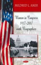 Women in Congress 1917-2007 with Biographies