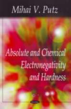 Absolute and Chemical Electronegativity and Hardness