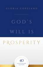 God's Will Is Prosperity: 40th Anniversary Edition with Bonus Content