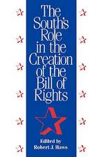 The South's Role in the Creation of the Bill of Rights