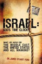 Israel: God's Time Clock!