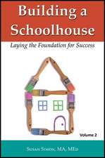 Building a Schoolhouse