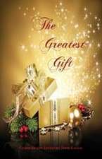 The Greatest Gift