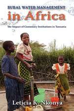 Rural Water Management in Africa: The Impact of Customary Institutions in Tanzania