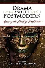 Drama and the Postmodern: Assessing the Limits of Metatheatre