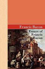 Essays of Francis Bacon