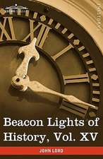 Beacon Lights of History, Vol. XV