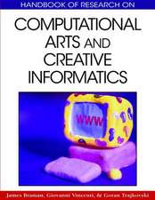 Handbook of Research on Computational Arts and Creative Informatics