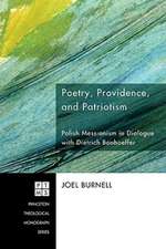 Poetry, Providence, and Patriotism: Polish Messianism in Dialogue with Dietrich Bonhoeffer