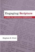 Engaging Scripture: A Model for Theological Interpretation