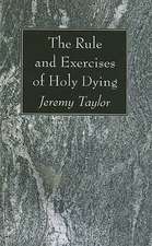 The Rule and Exercises of Holy Dying