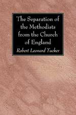 The Separation of the Methodists from the Church of England