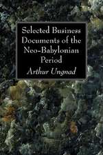 Selected Business Documents of the Neo-Babylonian Period