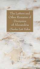 The Letters and Other Remains of Dionysius of Alexandria