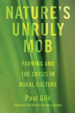 Nature's Unruly Mob: Farming and the Crisis in Rural Culture