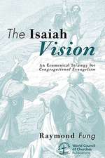 The Isaiah Vision: An Ecumenical Strategy for Congregational Evangelism