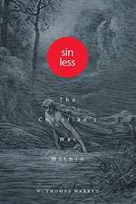 Sin Less: The Christian's War Within