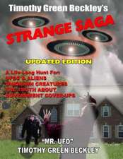 Timothy Green Beckley's Strange Saga: Updated Edition