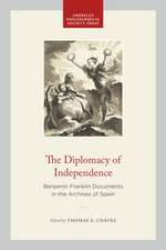 The Diplomacy of Independence – Benjamin Franklin Documents in the Archives of Spain