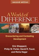 A World of Difference, Second Edition: Encountering and Contesting Development