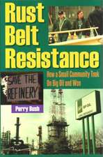 Rust Belt Resistance: How a Small Community Took on Big Oil and Won