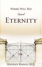 Where Will You Spend Eternity