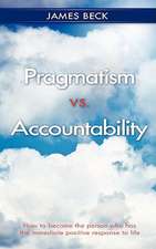 Pragmatism vs. Accountability