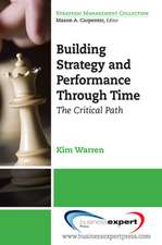 Building Strategy and Performance through Time: The Critical Path