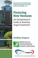 Financing New Ventures: An Entrepreneur's Guide to Business Angel Investment